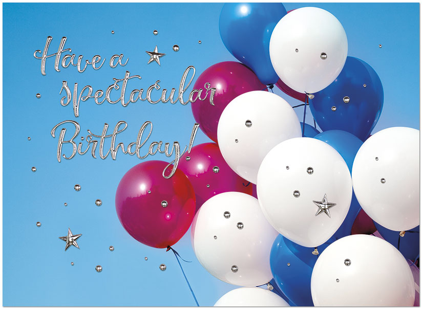 And may the year ahead be filled with good health and happiness. Spectacular Birthday A2914U-X